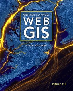 Getting to Know Web GIS 5th 9781589487277 Front Cover