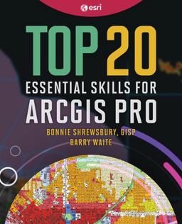 Top 20 Essential Skills for ArcGIS Pro  9781589487505 Front Cover