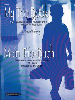 My Trio Book (Mein Trio-Buch) (Suzuki Violin Volumes 1-2 Arranged for Three Violins) Score  9781589511965 Front Cover