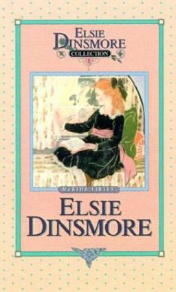 Elsie Dinsmore Elsie Dinsmore