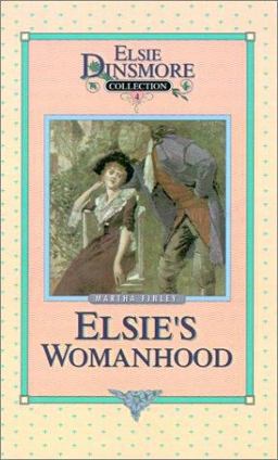 Elsie's Womanhood Elsie's Womanhood