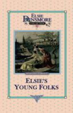 Elsie's Young Folks Elsie's Young Folks