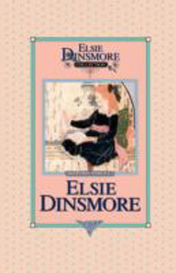Elsie Dinsmore, Book 1 Elsie Dinsmore, Book 1