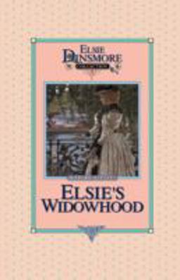 Elsie's Widowhood, Book 7 Elsie's Widowhood, Book 7