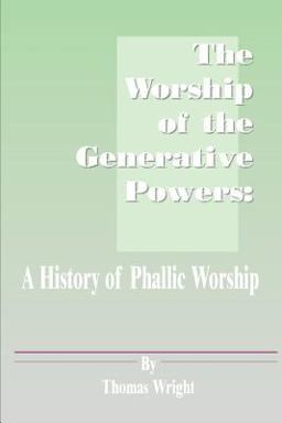The Worship of the Generative Powers during the Middle Ages of Western Europe