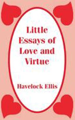 Little Essays of Love and Virtue