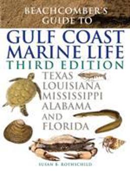 Gulf Coast Marine Life Texas, Louisiana, Mississippi, Alabama, and Florida 3rd 9781589790612 Front Cover