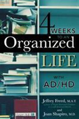 4 Weeks to an Organized Life with AD/HD  9781589793262 Front Cover