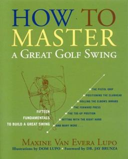How to Master A Great Golf Swing 2nd 9781589793507 Front Cover