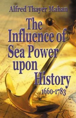 Influence of Sea Power upon History, 1660-1783  9781589801554 Front Cover