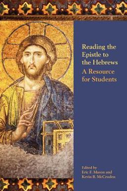Reading the Epistle to the Hebrews A Resource for Students  9781589836082 Front Cover