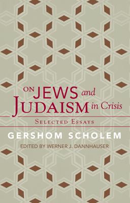 On Jews and Judaism in Crisis Selected Essays  9781589880740 Front Cover