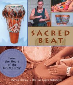 Sacred Beat From the Heart of the Drum Circle  9781590030301 Front Cover