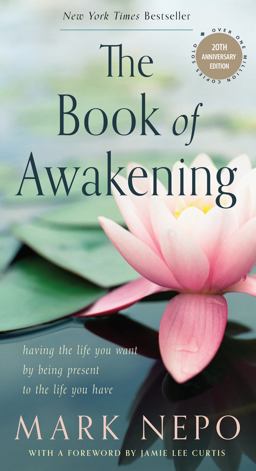 Book of Awakening Having the Life You Want by Being Present to the Life You Have (20th Anniversary Edition) 20th 9781590035009 Front Cover