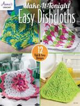 Make-It-Tonight Easy Dishcloths Make-It-Tonight Easy Dishcloths