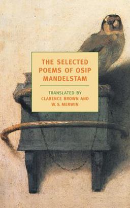 The Selected Poems of Osip Mandelstam The Selected Poems of Osip Mandelstam