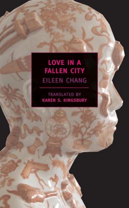 Love in a Fallen City  9781590171783 Front Cover