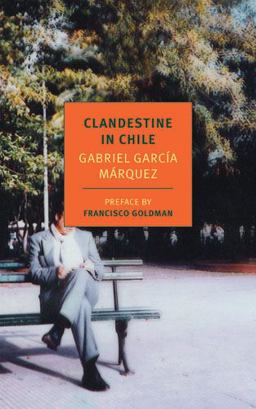 Clandestine in Chile The Adventures of Miguel Littin  9781590173404 Front Cover