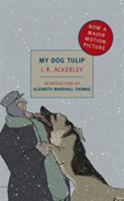 My Dog Tulip Movie Tie-In Edition  9781590174142 Front Cover