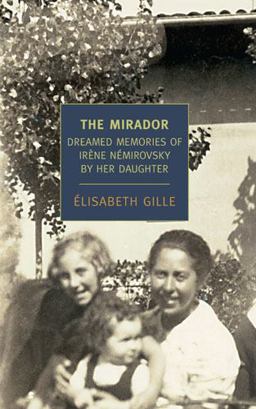 Mirador Dreamed Memories of Irene Nemirovsky by Her Daughter  9781590174449 Front Cover