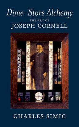 Dime-Store Alchemy The Art of Joseph Cornell  9781590174869 Front Cover