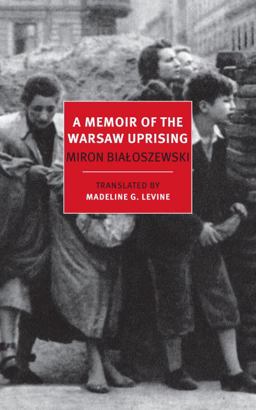 Memoir of the Warsaw Uprising  9781590176658 Front Cover