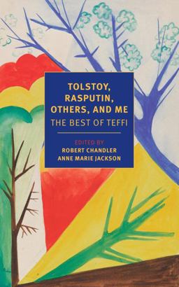 Tolstoy, Rasputin, Others, and Me The Best of Teffi  9781590179963 Front Cover