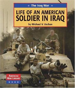 Life of an American Soldier in Iraq