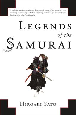 Legends of the Samurai A History of Warriors  9781590207307 Front Cover