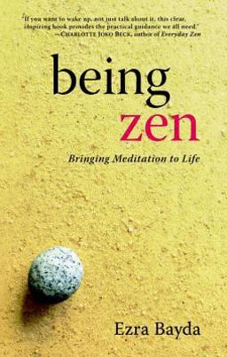 Being Zen Bringing Meditation to Life  9781590300138 Front Cover