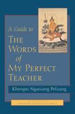 Guide to the Words of My Perfect Teacher  9781590300732 Front Cover