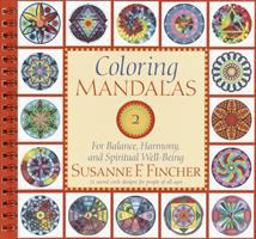 Coloring Mandalas 2 For Balance, Harmony, and Spiritual Well-Being  9781590300862 Front Cover