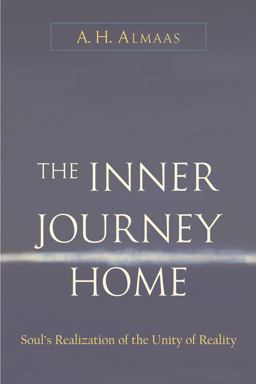 Inner Journey Home The Soul's Realization of the Unity of Reality  9781590301098 Front Cover