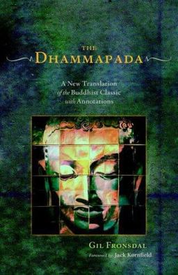 Dhammapada A New Translation of the Buddhist Classic with Annotations  9781590302118 Front Cover