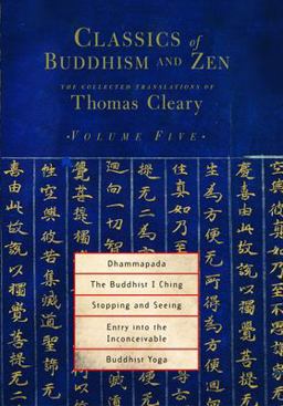 Classics of Buddhism and Zen, Volume Five The Collected Translations of Thomas Cleary  9781590302224 Front Cover