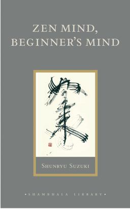 Zen Mind, Beginner's Mind Informal Talks on Zen Meditation and Practice  9781590302675 Front Cover