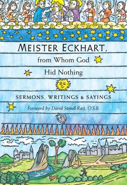 Meister Eckhart, from Whom God Hid Nothing Sermons, Writings, &amp; Sayings  9781590302798 Front Cover