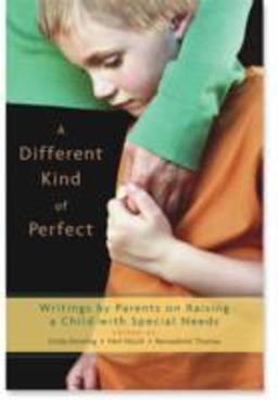 Different Kind of Perfect Writings by Parents on Raising a Child with Special Needs  9781590303078 Front Cover