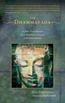 Dhammapada A New Translation of the Buddhist Classic with Annotations  9781590303801 Front Cover