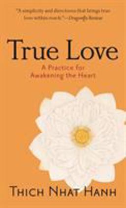 True Love A Practice for Awakening the Heart  9781590304044 Front Cover