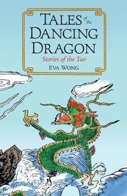 Tales of the Dancing Dragon Stories of the Tao  9781590305232 Front Cover