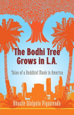 Bodhi Tree Grows in L. A. Tales of a Buddhist Monk in America  9781590305683 Front Cover