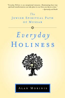 Everyday Holiness The Jewish Spiritual Path of Mussar  9781590306093 Front Cover