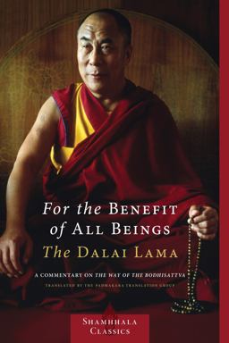 For the Benefit of All Beings A Commentary on the Way of the Bodhisattva  9781590306932 Front Cover