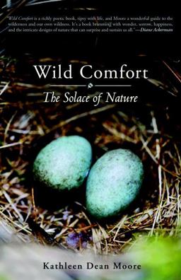 Wild Comfort The Solace of Nature  9781590307717 Front Cover