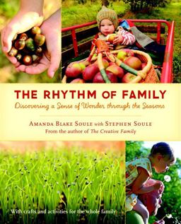 Rhythm of Family Discovering a Sense of Wonder Through the Seasons  9781590307779 Front Cover