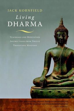 Living Dharma Teachings and Meditation Instructions from Twelve Theravada Masters 1st 2010 Revised  9781590308325 Front Cover
