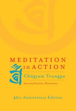 Meditation in Action 40th 9781590308769 Front Cover