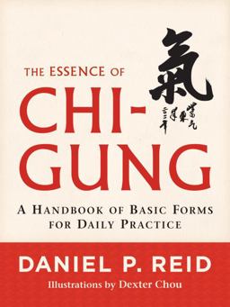 Essence of Chi-Gung A Handbook of Basic Forms for Daily Practice  9781590309629 Front Cover