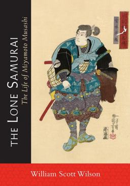 Lone Samurai The Life of Miyamoto Musashi  9781590309872 Front Cover